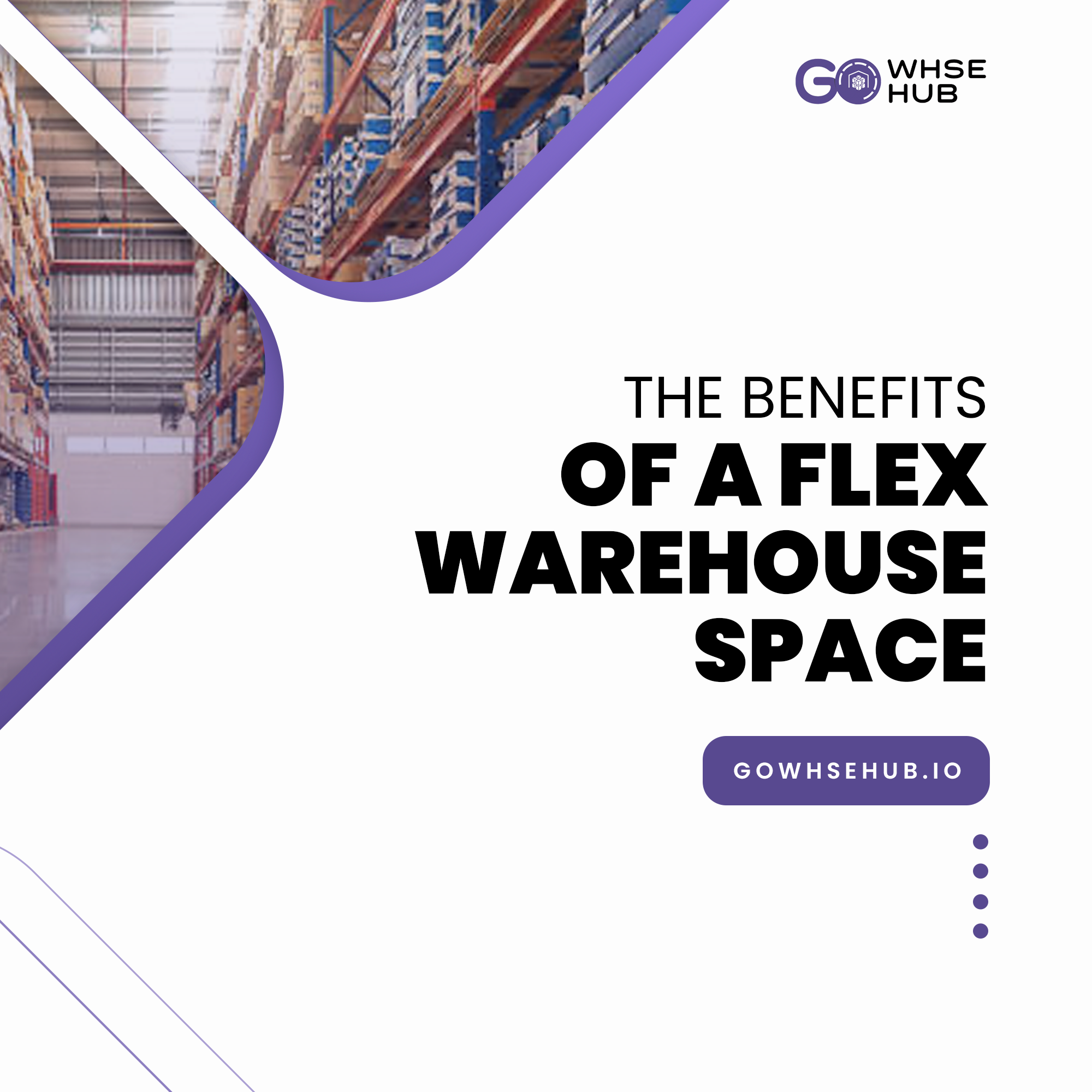 The Benefits Of A Flex Warehouse Space - Go Warehouse